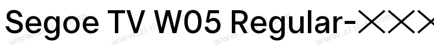 Segoe TV W05 Regular字体转换